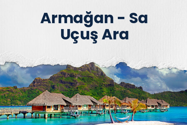 Armağan → Sa Uçuş Ara