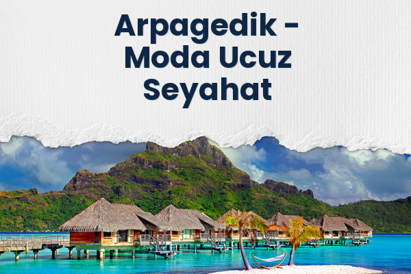 Arpagedik → Moda Ucuz Seyahat