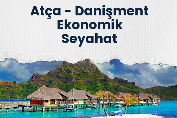 Atça → Danişment Ekonomik Seyahat