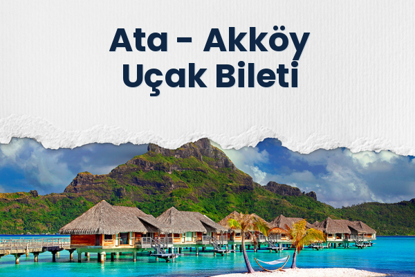 Ata → Akköy Uçak Bileti
