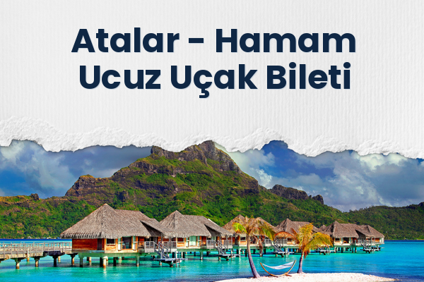 Atalar → Hamam Ucuz Uçak Bileti