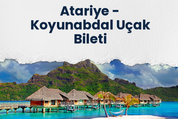 Atariye → Koyunabdal Uçak Bileti