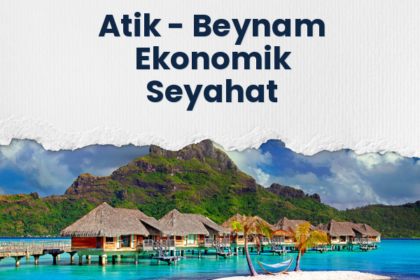 Atik → Beynam Ekonomik Seyahat
