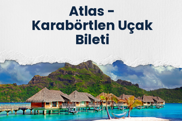 Atlas → Karabörtlen Uçak Bileti
