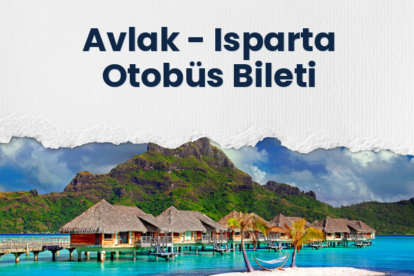 Avlak → Isparta Otobüs Bileti