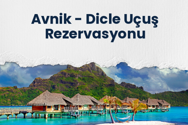 Avnik → Dicle Uçuş Rezervasyonu