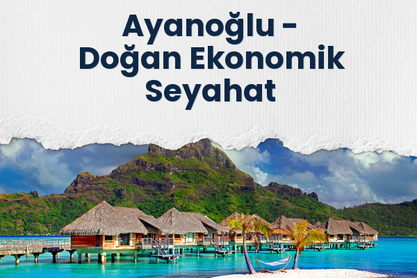 Ayanoğlu → Doğan Ekonomik Seyahat