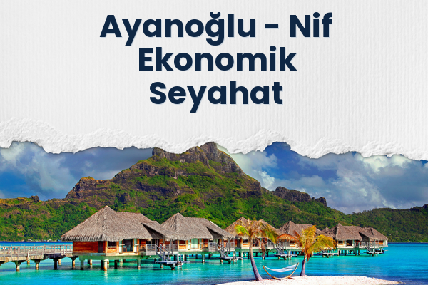 Ayanoğlu → Nif Ekonomik Seyahat