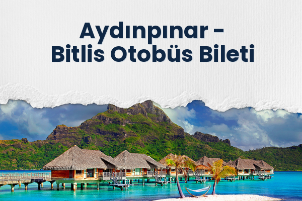 Aydınpınar → Bitlis Otobüs Bileti