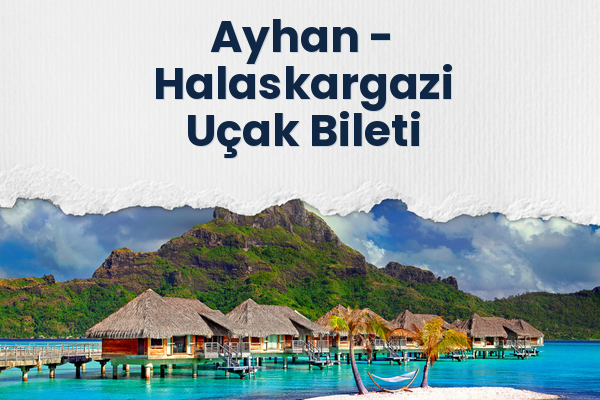 Ayhan → Halaskargazi Uçak Bileti