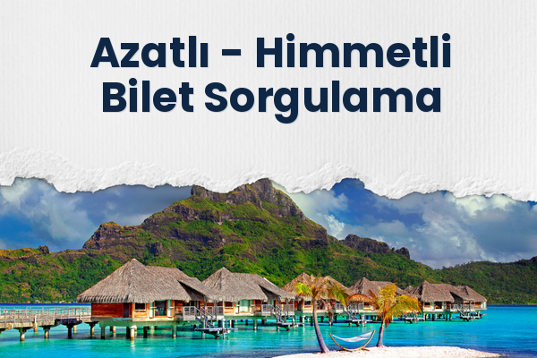 Azatlı → Himmetli Bilet Sorgulama