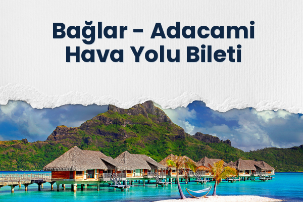 Bağlar → Adacami Hava Yolu Bileti