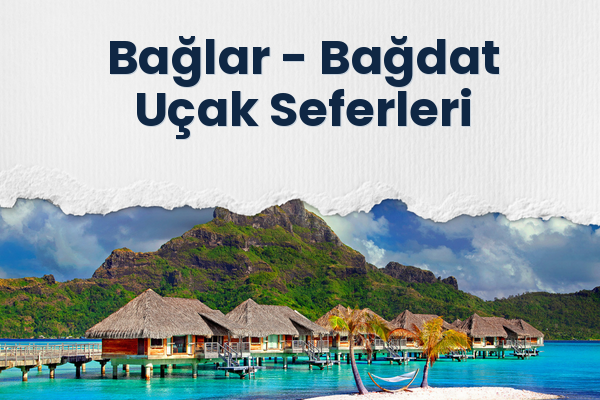 Bağlar → Bağdat Uçak Seferleri