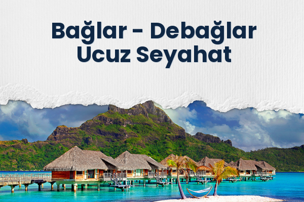 Bağlar → Debağlar Ucuz Seyahat