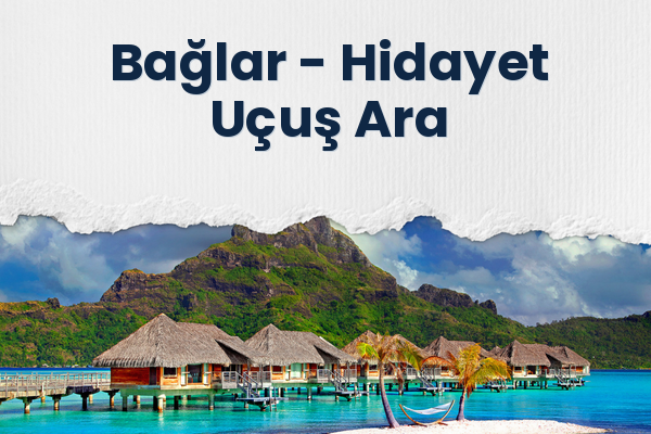 Bağlar → Hidayet Uçuş Ara