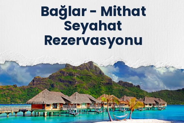 Bağlar → Mithat Seyahat Rezervasyonu