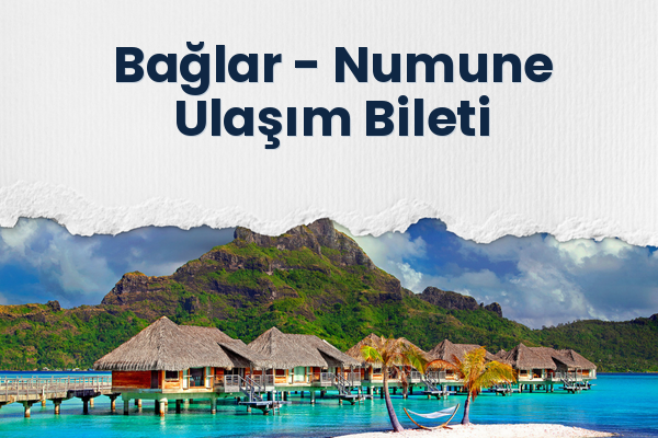 Bağlar → Numune Ulaşım Bileti