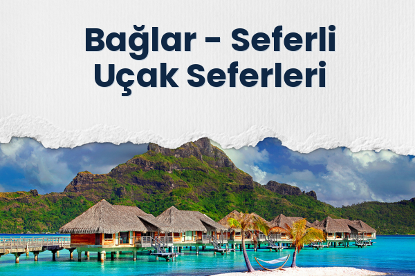 Bağlar → Seferli Uçak Seferleri