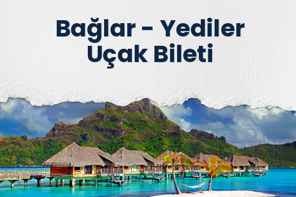 Bağlar → Yediler Uçak Bileti