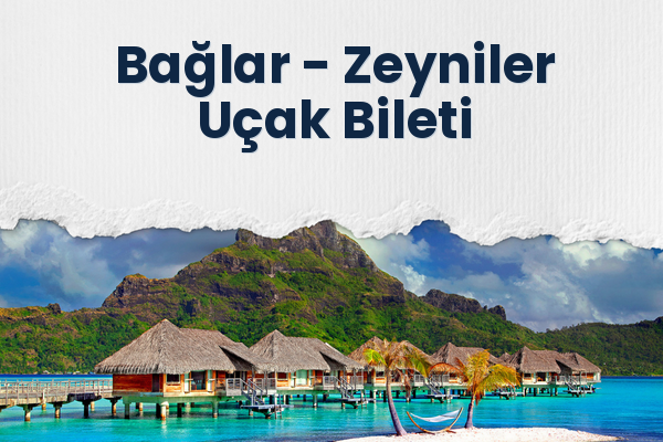 Bağlar → Zeyniler Uçak Bileti