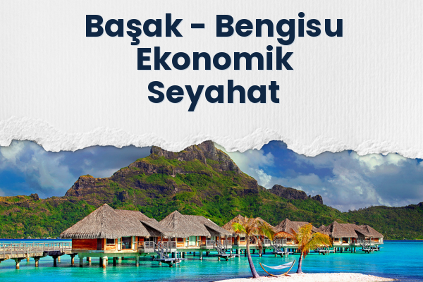 Başak → Bengisu Ekonomik Seyahat