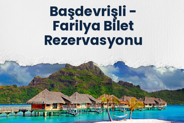 Başdevrişli → Farilya Bilet Rezervasyonu