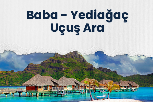 Baba → Yediağaç Uçuş Ara