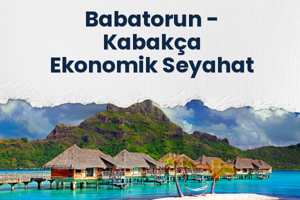 Babatorun → Kabakça Ekonomik Seyahat
