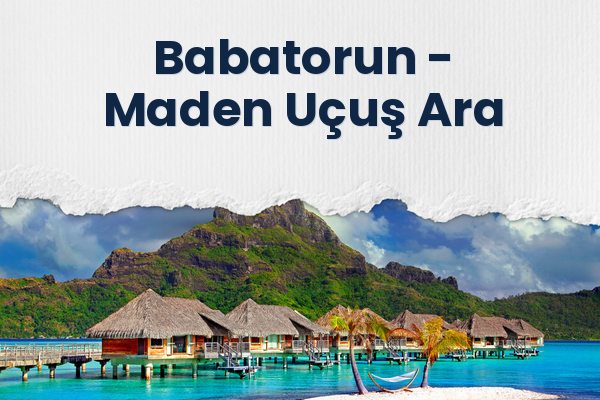 Babatorun → Maden Uçuş Ara
