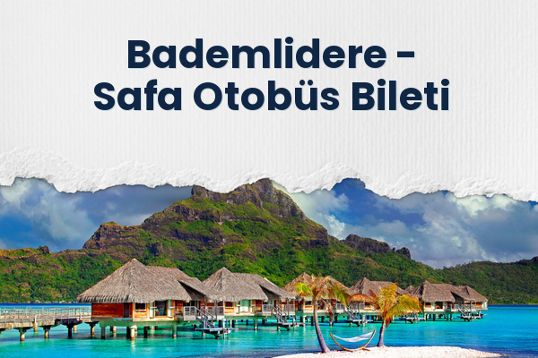 Bademlidere → Safa Otobüs Bileti
