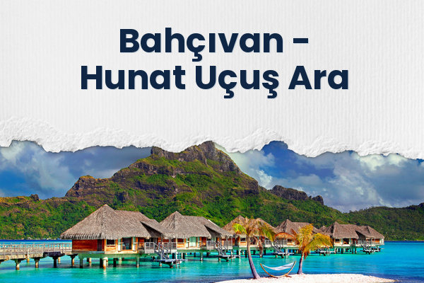 Bahçıvan → Hunat Uçuş Ara