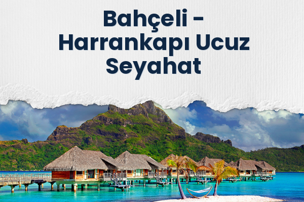 Bahçeli → Harrankapı Ucuz Seyahat