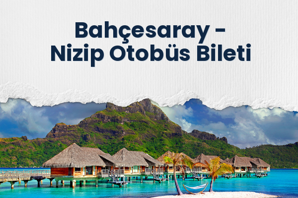 Bahçesaray → Nizip Otobüs Bileti
