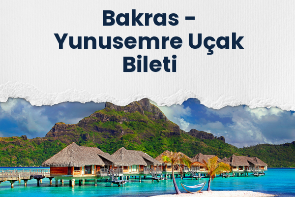 Bakras → Yunusemre Uçak Bileti