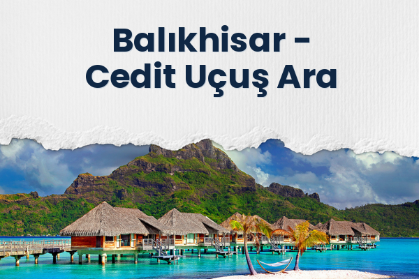 Balıkhisar → Cedit Uçuş Ara