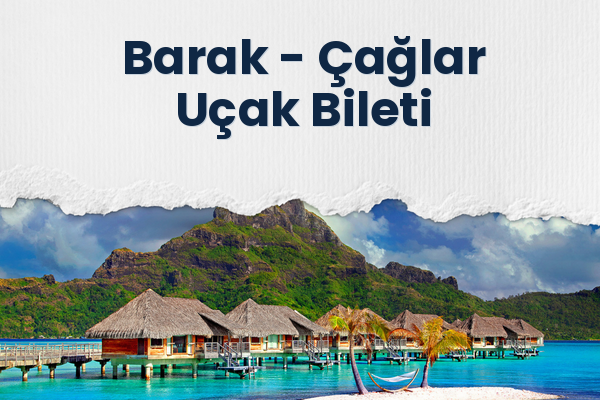 Barak → Çağlar Uçak Bileti
