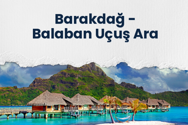 Barakdağ → Balaban Uçuş Ara