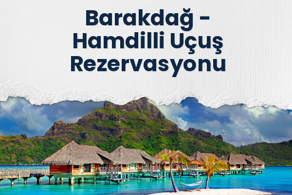 Barakdağ → Hamdilli Uçuş Rezervasyonu