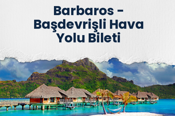 Barbaros → Başdevrişli Hava Yolu Bileti