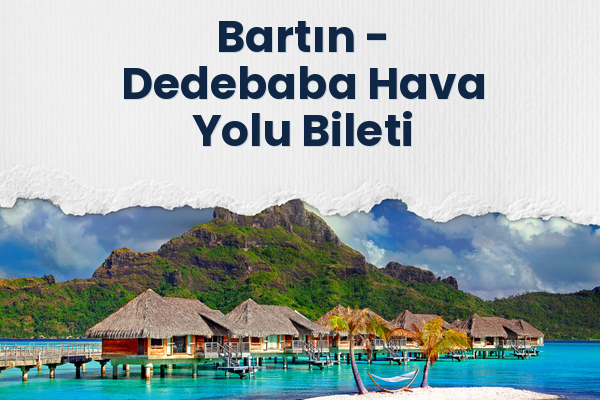 Bartın → Dedebaba Hava Yolu Bileti
