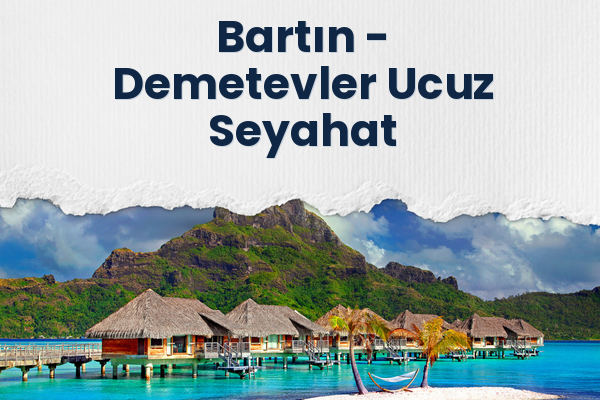 Bartın → Demetevler Ucuz Seyahat