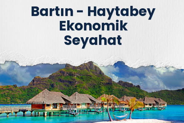 Bartın → Haytabey Ekonomik Seyahat