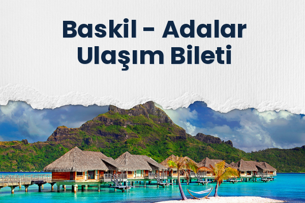 Baskil → Adalar Ulaşım Bileti