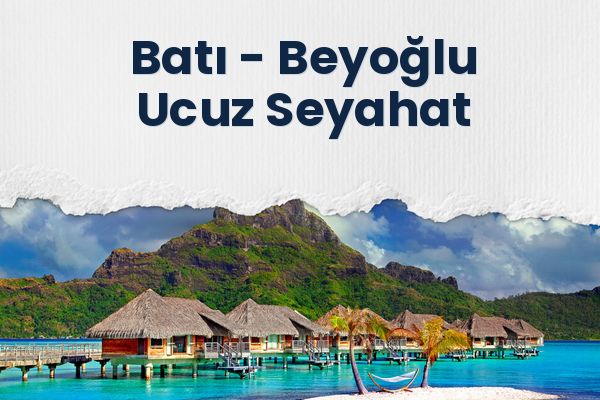 Batı → Beyoğlu Ucuz Seyahat