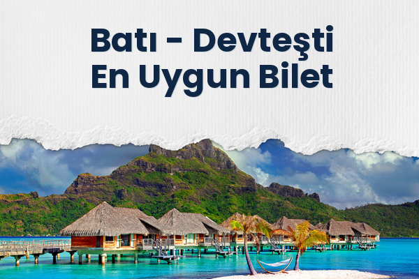 Batı → Devteşti En Uygun Bilet