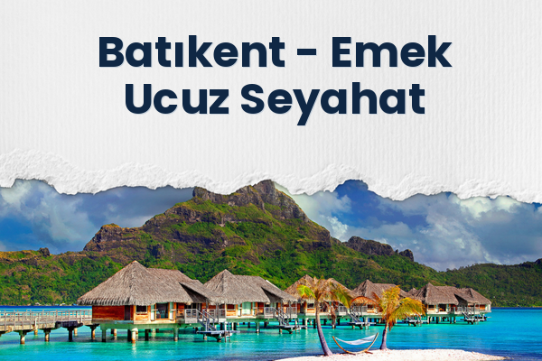 Batıkent → Emek Ucuz Seyahat