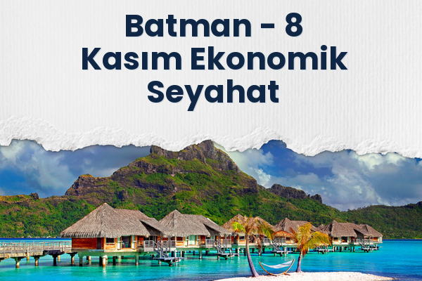 Batman → 8 Kasım Ekonomik Seyahat