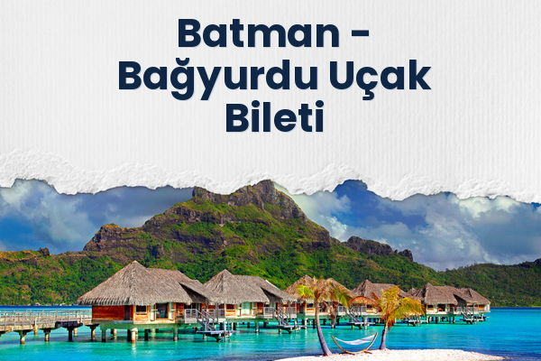 Batman → Bağyurdu Uçak Bileti