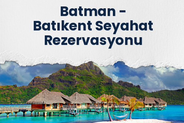 Batman → Batıkent Seyahat Rezervasyonu