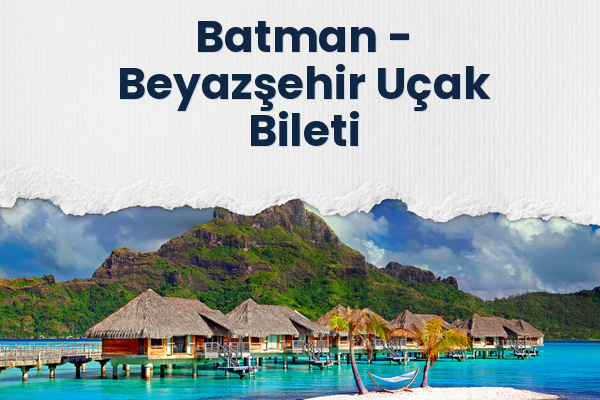 Batman → Beyazşehir Uçak Bileti